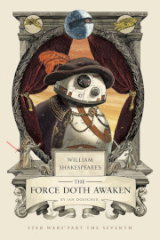 William Shakespeare’s The Force Doth Awaken
