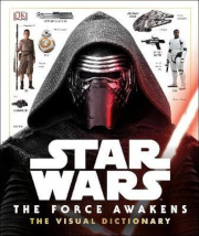 The Force Awakens: The Visual Dictionary