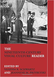 The Nineteenth-Century Visual Culture Reader