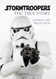 Stormtroopers: The True Story